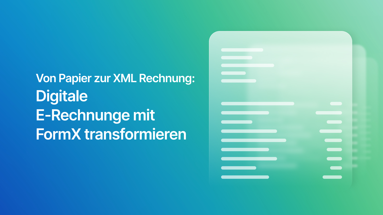 Von Papier zur XML Rechnung: Digitale E-Rechnungen mit FormX transformieren