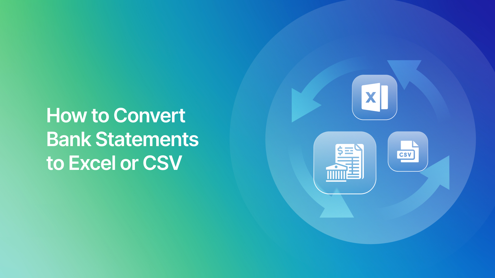 Convert Bank Statements to Excel or CSV Easily