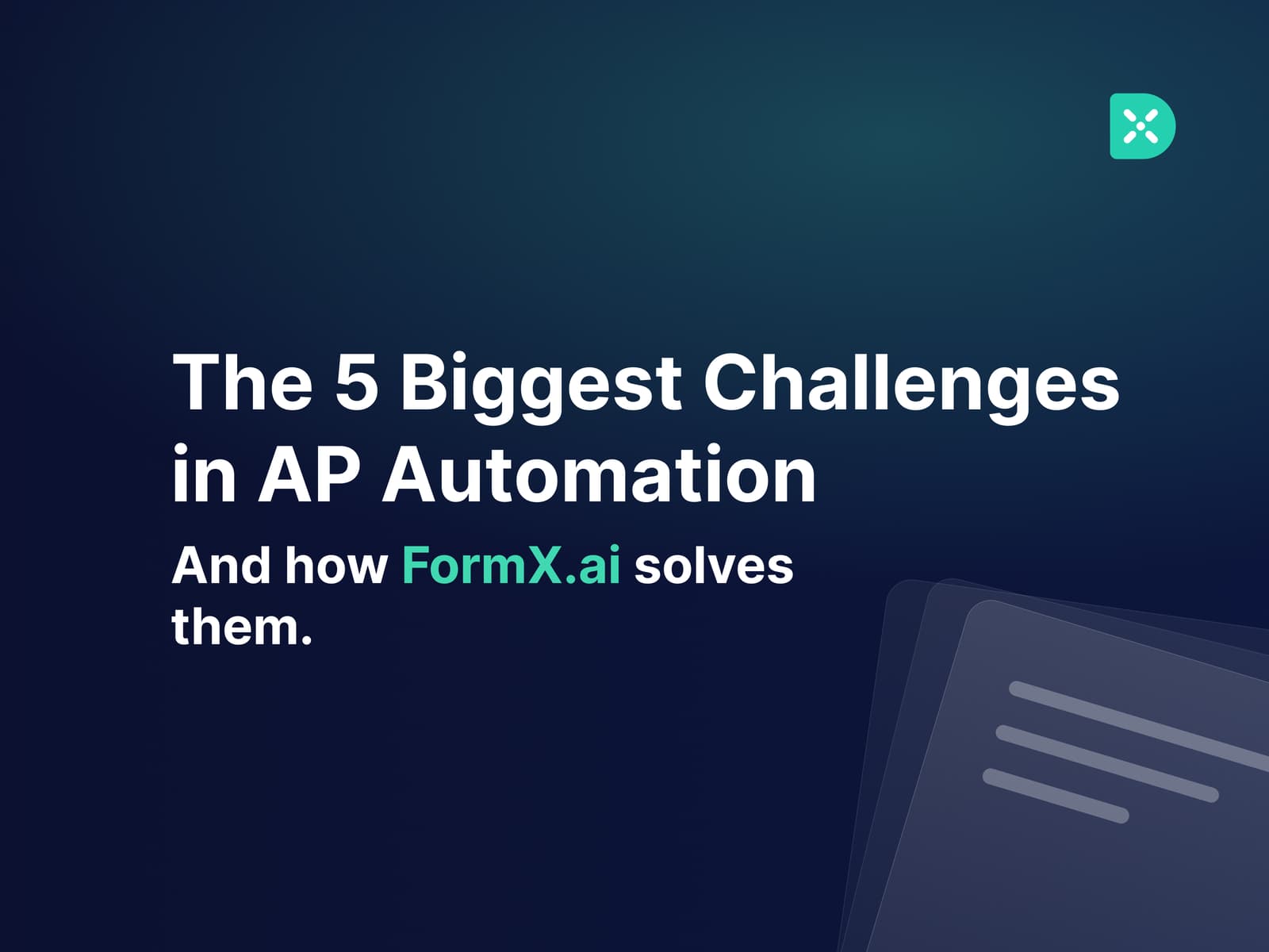 The 5 biggest challenges in AP automation: bundled invoice files, GL coding, non-PO invoices, invoice fraud, and AP reporting