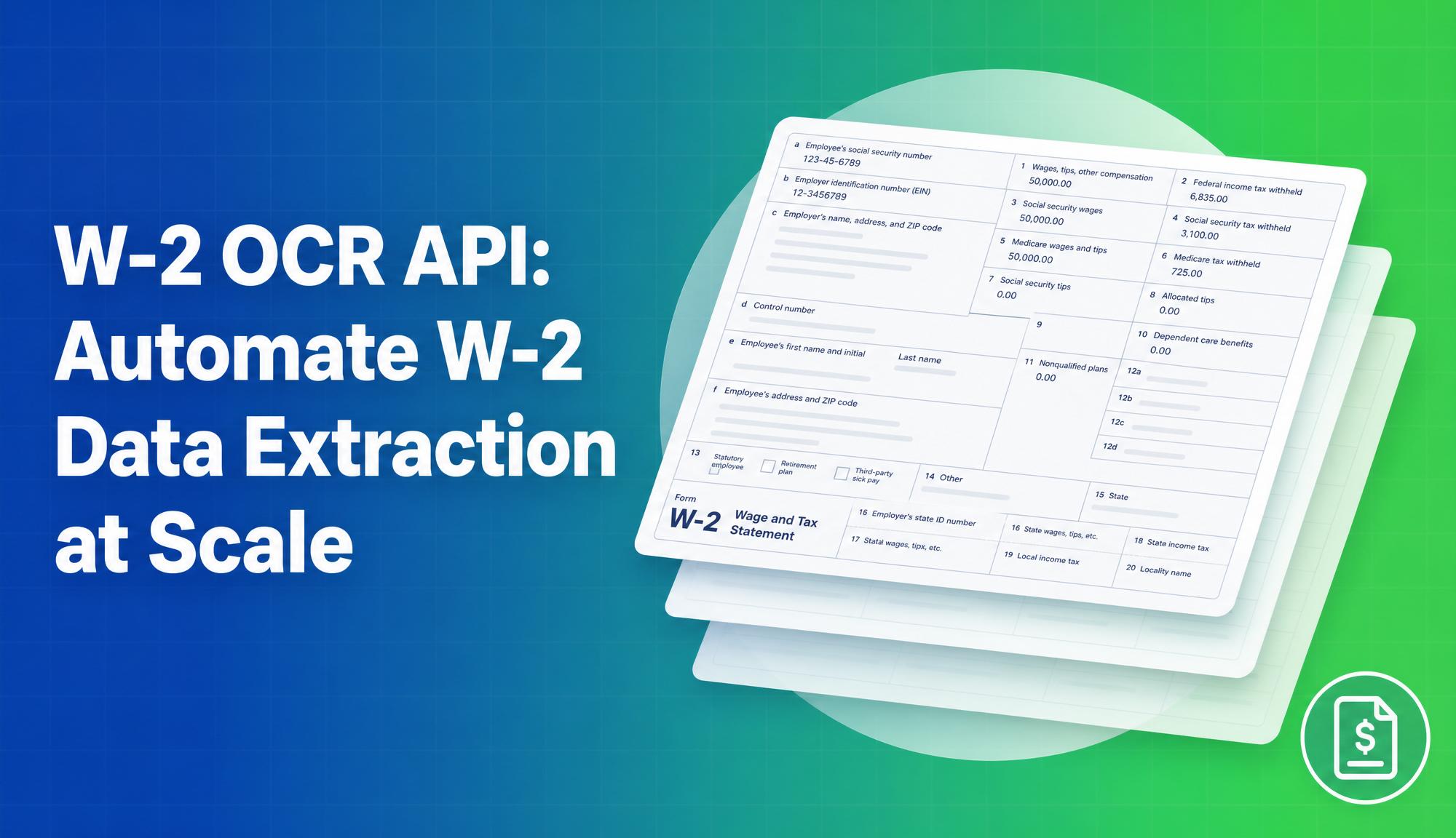 W-2 OCR API: Automate W-2 Data Extraction at Scale